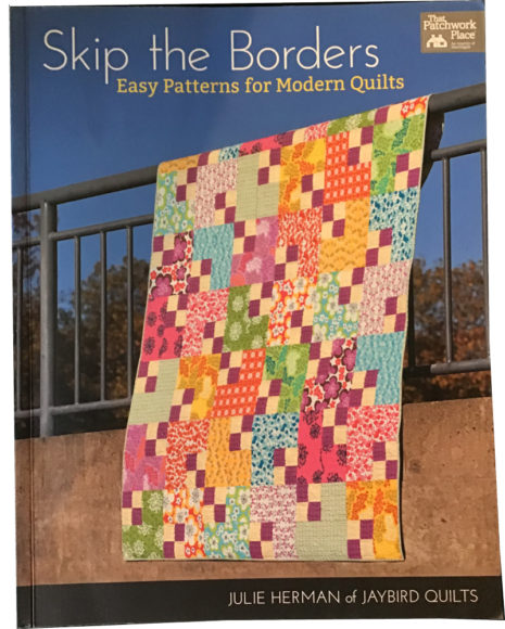 Skip the Borders, Easy Patterns for Modern Quilts Book Cover